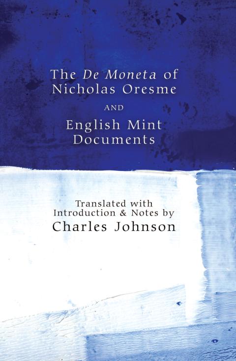 The De Moneta of Nicholas Oresme The De Moneta of Nicholas Oresme